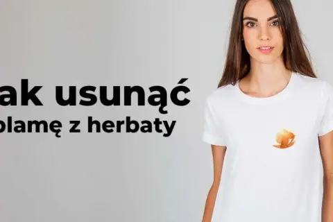 Jak skutecznie usunąć plamę z herbaty z ubrań i mebli – domowe sposoby