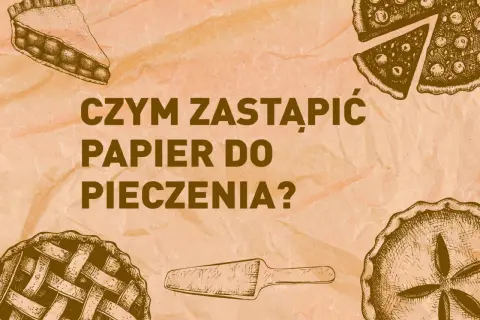 Czym zastąpić papier do pieczenia ciastek? Sprawdzone alternatywy